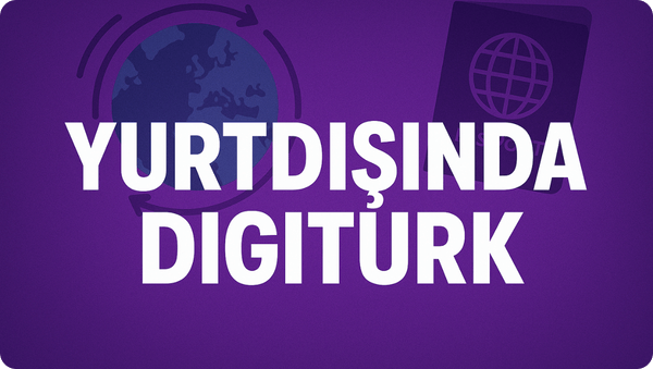 Yurtdışında Digiturk İzleme Keyfi